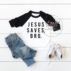 Jesus saves, bro shirt, kids christian shirt, boys shirt, kids shirt, Jesus loves me shirt, kids baseball shirt, boy christian shirt