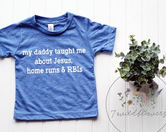 My Daddy Taught Me about Jesus Home Runs and RBIs, Baseball, Daddy's Girl, Jesus and Baseball, Spring, Baseball Boys, Ballpark Girl