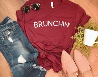 BRUNCHIN' Tee, Brunch, Brunch Outfit, Women's Tee, Men's Tee, Adult, Bella, Let's Brunch, Brunchin'