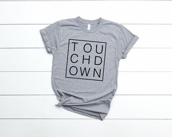 TOUCHDOWN Shirt, Touchdown Tee, Football Tee, Fall T Shirt, Sports Shirt, Football Shirt