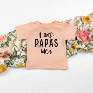 it was papas idea, papas girl, grandpas sidekick, daddys girl, it was grandpas idea, grandpa shirt, matching grandpa shirt, girly papas idea