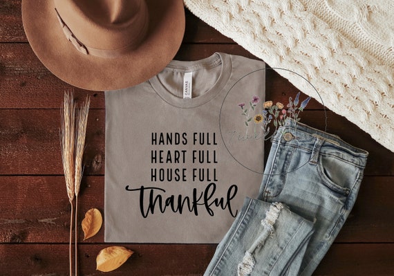 House Full Hands Full Heart Full Mom Shirt House Full Hands Full Heart Full Mom Shirt