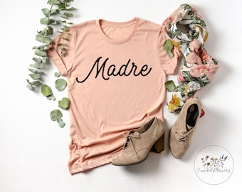 Madre Tee, Madre shirt, Mom Tee, MAMA, Motherhood, TShirt, Graphic Tee, Mama Tee, Boy, Girl, Mom of Both, Mothers Day