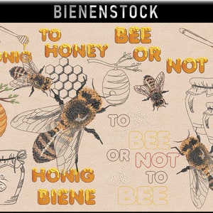 May include: Embroidered design featuring bees, honeycombs, jars of honey, and the text "To Bee or Not To Bee" and "Honig Biene".