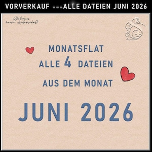 以下が含まれることがあります： ベージュ色の正方形のグラフィックで、「VORVERKAUF --- ALLE DATEIEN JUNI 2026」のテキストが入っています。「MONATSFLAT ALLE 4 DATEIEN AUS DEM MONAT JUNI 2026」のテキストと2つの赤いハートも含まれています。