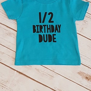 Half Birthday Boy Half Birthday Shirt Birthday Dude Half Year - Etsy