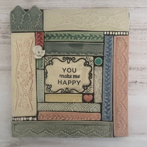 Mosaic You Make Me Happy word tile ,wall hanging, new home,friend gift, new couple gift