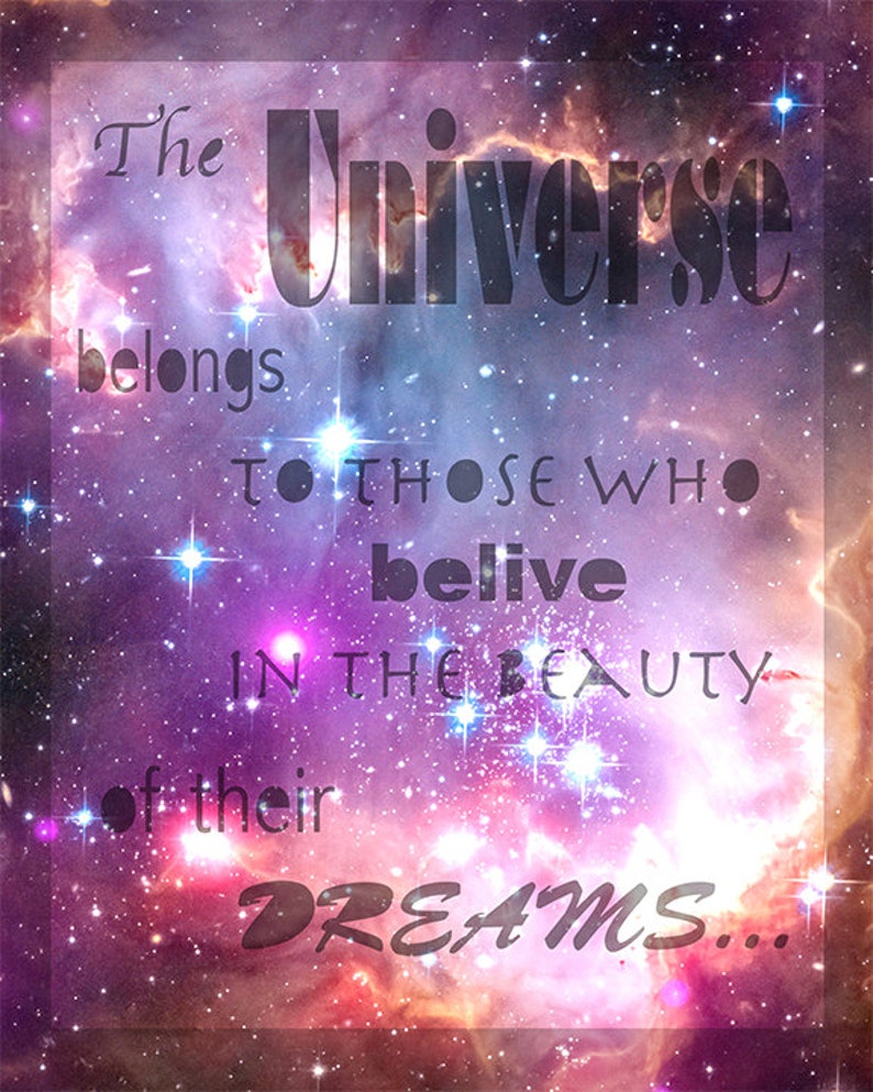 Pode incluir: Um fundo de gal&aacute;xia colorido com o texto "O universo pertence &agrave;queles que acreditam na beleza dos seus sonhos..."