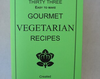 Vegetarian Recipes - Easy PDF Download - 33 Gourmet Vegetarian Recipes - Easy to Make - Delicious - Recipes