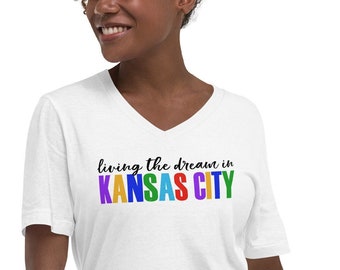 Living the Dream in Kansas City Unisex Short Sleeve V-Neck T-Shirt