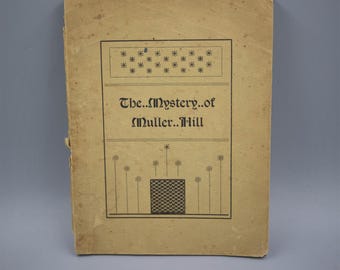 The Mystery of Muller Hill (Warren W Ames, 1899, Paperback, 1st Ed)