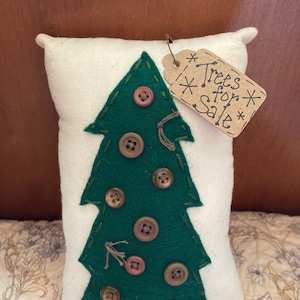 Primitive “Trees for Sale” Hand Stitched Christmas Tree Ornie, Pillow Tuck, Bowl Filler