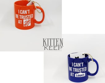 I Can't Be Trusted At Home Improvement Stores Coffee Mug | Shopping Fan | Shopping Lover | Shopaholic | Gift for Friends and Family