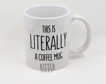Literally Coffee Mug | Inspired by Parks and Recreation | Gifts for Writers, Editors, Grammar Fanatics