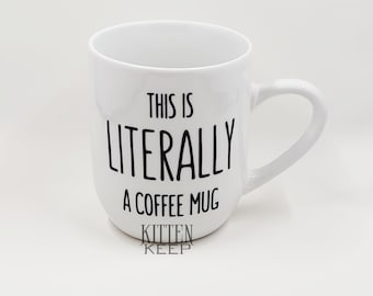 Literally Coffee Mug | Inspired by Parks and Recreation | Gifts for Writers, Editors, Grammar Fanatics