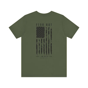Christian TShirt for Men, Bible Verse Shirt, Fear Not For I Am With You, Faith T Shirt, Mens Christian T-Shirt, Gift for Men, Unisex Tee Military Green