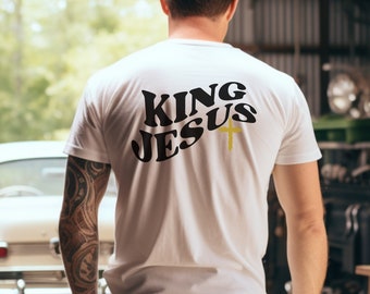 Christian TShirt for Men, Bible Verse Shirt, King Jesus Shirts, Faith Based T Shirt, Mens Christian T-Shirt, Gift for Men, Unisex Tee