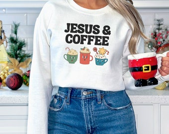 Jesus and Coffee Sweatshirt, Christian Crewneck, Coffee Jesus Lover, Religious Gift, Jesus Sweatshirt, Christmas Sweater