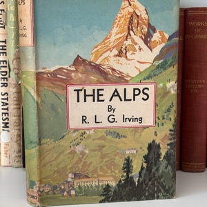 2te Auflage Die Alpen von R.L.G. Irving Hardcover-Buch, veröffentlicht von Batsford 1941-2 Handbuch mit Fotos Karten und originalem Schutzumschlag