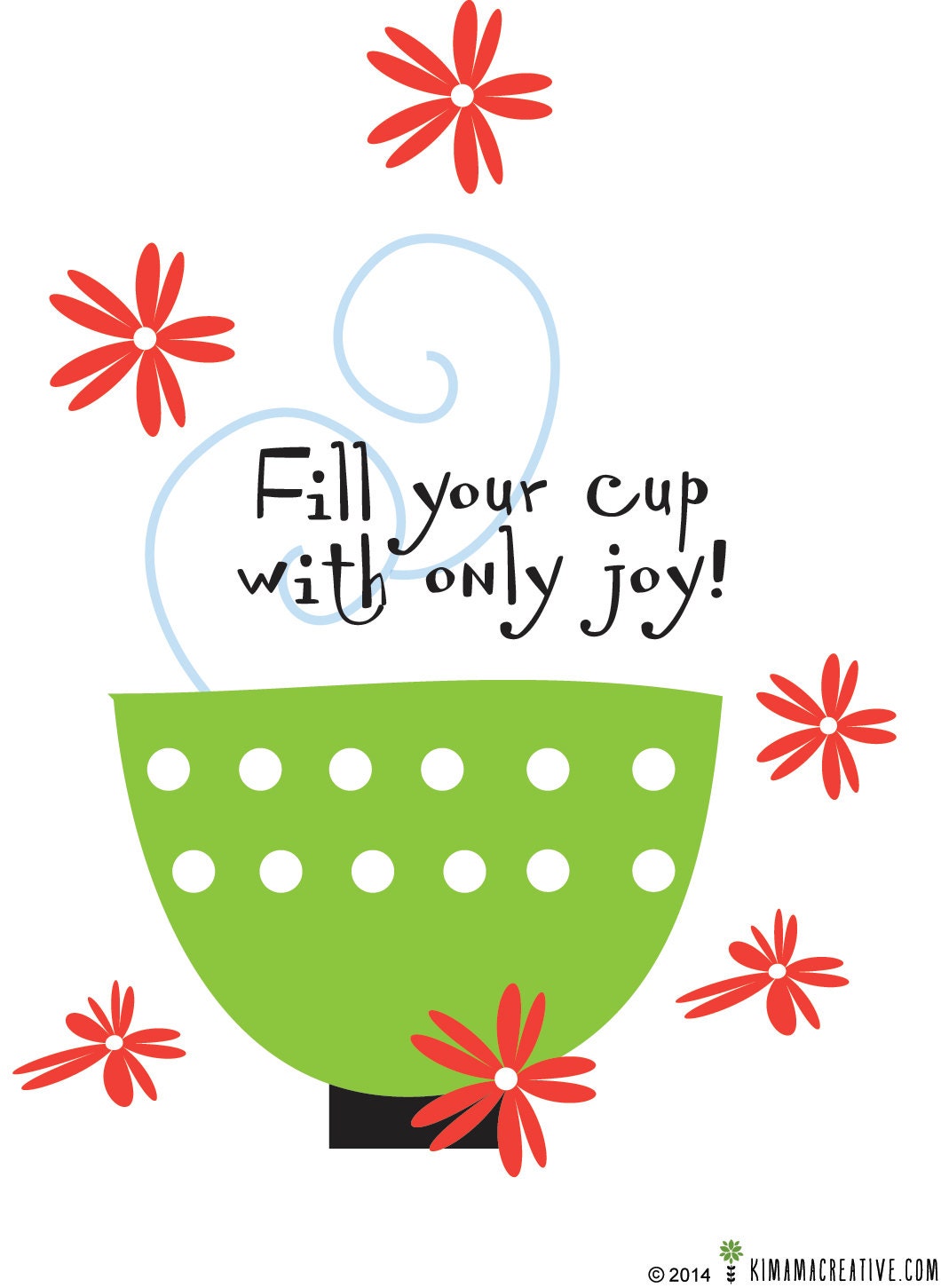 Printable Fill Your Cup With Only Joy quote by Kimama Etsy