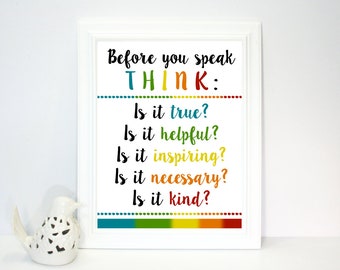 11x17 Rainbow Classroom Poster, Before You Speak Think: Is it true? Is it helpful? Is it inspiring? Is it necessary? Is it kind? Five sizes