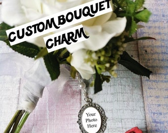 Custom Bouquet charm / Bridal / Memorial / Photo / Gift / Loved One / Remembrance  / Keepsake