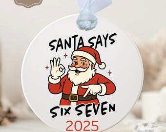 67 Santa Christmas Ornament Personalized Six Seven Funny Adult Ornament Sarcastic Slang Viral Meme About Nothing Teacher Gift for Teenager