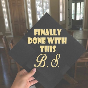 Finally Done with this BS Graduation Cap Bling Graduation Cap Decoration Custom Graduation Cap Graduation Cap Topper Graduation Cap Decal image 1