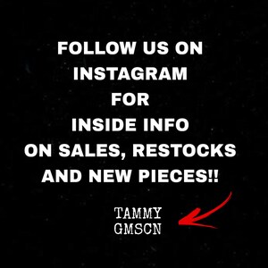 May include: Black background with white text that reads: "FOLLOW US ON INSTAGRAM FOR INSIDE INFO ON SALES, RESTOCKS AND NEW PIECES!!" A red arrow points to the name "TAMMY GMSCN".