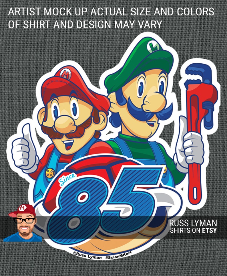 May include: A sticker featuring cartoon characters Mario and Luigi, with a red and blue design, thumbs up, and a red wrench. The text reads "Since '85" and "Russ Lyman Shirts on Etsy". The artist's mock-up may vary.