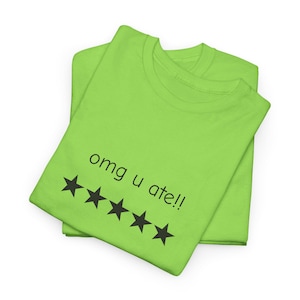 OMG you ate - Dress to Impress - Unisex aus schwerer Baumwolle T-Shirt - Roblox Shirt, lustiges Geschenk, DTI Roblox