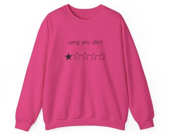 Dress To Impess "omg you ate!!" Crewneck Sweatshirt  - Roblox funny DTI