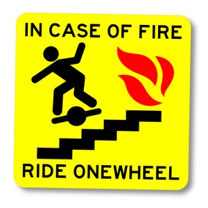 Onewheel Sticker: “In Case Of Fire Ride Onewheel”