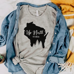 Up North Wisconsin Graphic T-Shirt: Bella Canvas Tee
