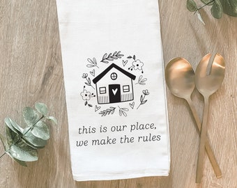 This Is Our Place, We Make The Rules Tea Towel, Taylor Song Lyrics Design, Kitchen Towel, Gift for Her, Lover Kitchen Decor, Hostess Gift