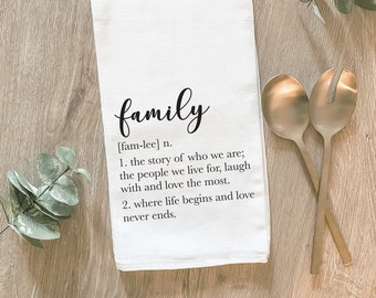 Family Definition Farmhouse Tea Towel,  Flour Sack Kitchen Decor, Kitchen Linen,  Host Hostess Gift, Housewarming Present, Gift for Family