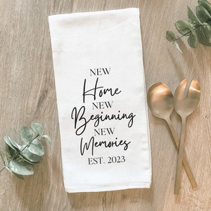 New Home, New Beginning, New Memories Tea Towel, New House Dish Towel, Kitchen Home Decor, Wedding Gift, Closing Gift, Newlyweds, Homeowners