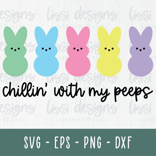 Easter Bunny Chillin With My Peeps SVG Digital Download  - png - dxf - eps - Easter Clipart - Marshmallow Peep Shirt - Easter Candy Cricut