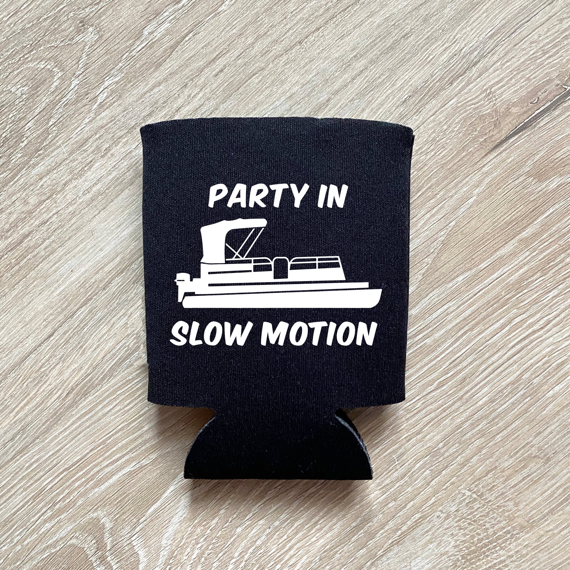 Party in Slow Motion Pontoon Can Cooler Funny Boating Gift - Etsy Party in Slow Motion Pontoon Can Cooler Funny Boating Gift - Etsy