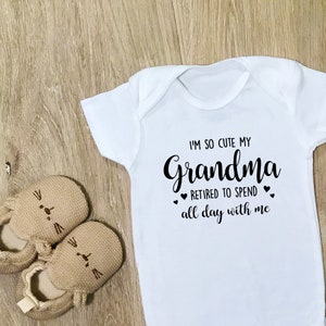 I&#39;m So Cute My Grandma Retired - Grandma Gift - Baby Bodysuit - Grandma Onesie - Babysit - Cute Infant Newborn Clothes - Baby Shower Gift