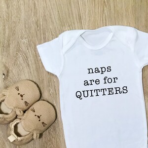 Naps Are For Quitters Baby Bodysuit, Funny Baby Shower Gift, Gift For New Mom, Funny Gift For New Parents, Baby Toddler Shirt