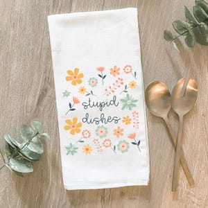 Stupid Dishes Tea Towel, Funny Kitchen Decor, Kitchen Dish Towel, Funny Gift, Hostess Gift, Gift for Her, Housewarming Gift