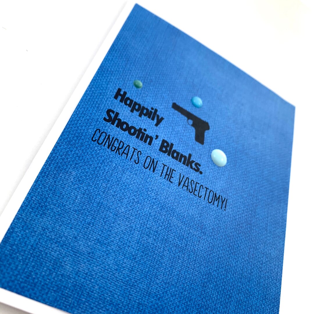 Funny Vasectomy Shooting Blanks Gun Vasectomy Greeting Card Etsy
