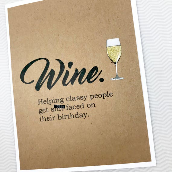 Vin Aidant Classe Les Gens Obtenir Sh T Carte Anniversaire Etsy Vin Aidant Classe Les Gens Obtenir Sh T Carte Anniversaire Etsy