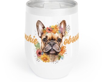 Wine Tumbler - Frenchie obsessed