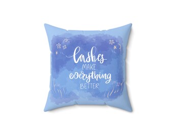 Lashes Make Everything Better Pillow