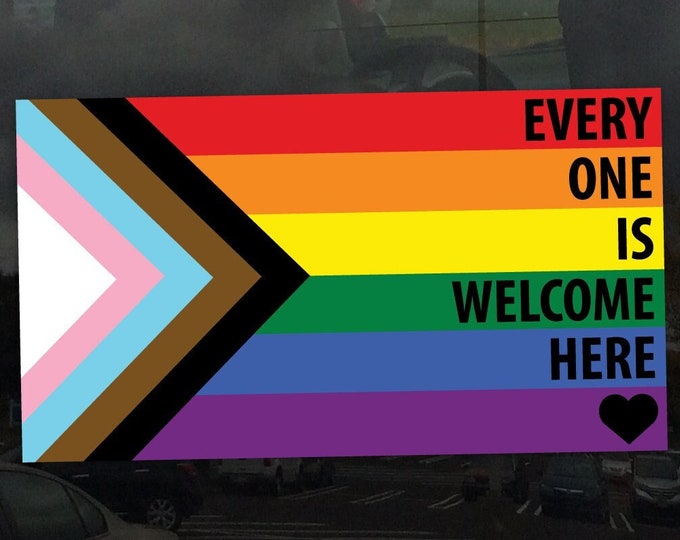 Every One Is Welcome Here Progress Pride Flag LGBTQ POC Transgender Flag - vibrant color vinyl decal