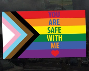 You Are Safe With Me Progress Pride Flag LGBTQ POC Transgender Flag - Vibrant Color Static Cling Window Cling - Use Indoor and Outdoor!