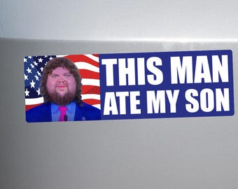 JD Vance This Man Ate My Son Bumper Sticker - Vinyl Decal for Cars, Laptops, Water Bottles, and Journals