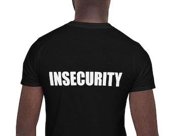 Insecurity Parody Security T-Shirt – Funny Short-Sleeve Unisex Tee for Casual Style
